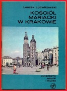 KOŚCIÓŁ MARIACKI W KRAKOWIE Leszek Ludwikowski