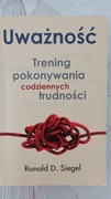 Uważność trening pokonywania codziennych trudności