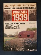 Kucharski Obszar warowny Śląsk Cz. 2 Fortyfikacje WLU Wrzesień 1939 tom 107
