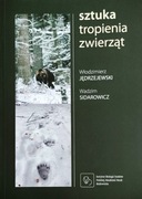 Sztuka tropienia zwierząt - W. Jędrzejewski | Nowa