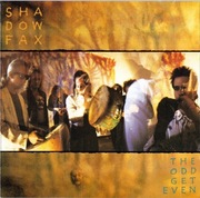 SHADOWFAX 'The Odd Get Even'