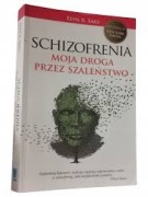 Schizofrenia moja droga przez szaleństwo