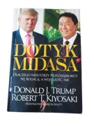 Dotyk Midasa Donald J.Trump Robert T.Kiyosaki