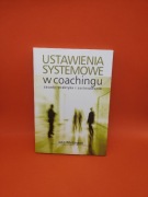 Ustawienia systemowe w coachingu - John Whittington