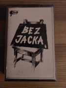 Grupa "Bez Jacka" - BEZ JACKA kaseta 