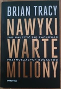 Nawyki warte miliony - Brian Tracy