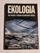 ekologia. Jej związki z różnymi dziedzinami wiedzy