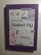 Ogarnij się! Sarah Knight