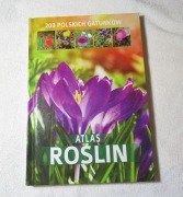 ATLAS ROŚLIN 200 POLSKICH GATUNKÓW Aleksandra Halarewicz