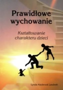 Prawidłowe wychowanie - Lynda Alsobrook Landreth