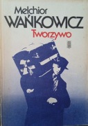 Wańkowicz Melchior - Tworzywo