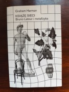 Książę sieci. Bruno Latour i metafizyka - G. Harman