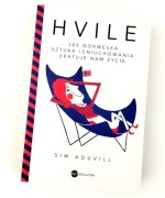 HVILE Jak norweska sztuka leniuchowania uratuje nam życie Siw Aduvill
