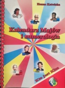 Hanna Kotwicka KALENDARZ MAJÓW I NUMEROLOGIA