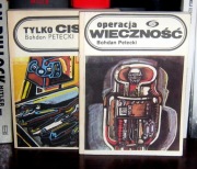 Bohdan Petecki - Operacja Wieczność + Tylko cisza
