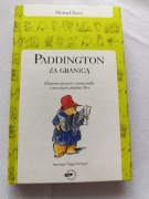 Paddington za granicą Michael Bond