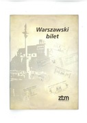 ZTM Warszawa - Broszura pt. "Warszawski bilet" - 2011 r.