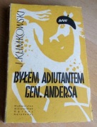 Jerzy Klimkowski - BYŁEM ADIUTANTEM GEN. ANDERSA