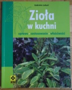 Zioła w kuchni. Uprawa, zastosowanie, właściwości Lehari