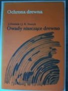 Owady niszczące drewno. Ochrona drewna - J. Dominik J. R. Starzyk