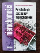 Psychologia sprzedaży nieruchomości - Grażyna Białopiotrowicz