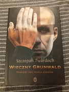 Wieczny Grunwald Szczepan Twardoch