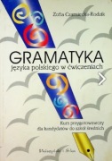 GRAMATYKA Języka polskiego w ćwiczeniach Zofia Czarniecka-Rodzik
