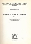 Rodowód Piastów Śląskich T. I - Kazimierz Jasiński 1973