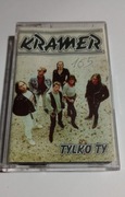 KRAMER - TYLKO TY KASETA MC 1992