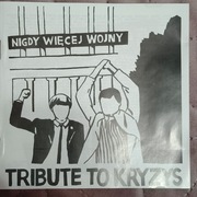 Tribute To Kryzys -Nigdy więcej wojny