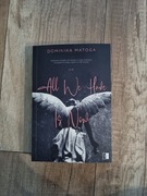 All we have is now - Dominika Matoga