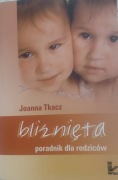 Bliźnięta poradnik dla rodziców Joanna Tkacz