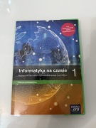 Informatyka na czasie 1 podręcznik do liceum i technikum zakres podstawowy