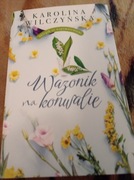 WAZONIK NA KONWALIE-KAROLINA WILCZYŃSKA