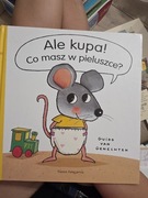 Ale kupa co masz w pieluszce książka dla dzieci w twardej oprawie