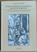 Przemysław Nehring "Topika wczesnych łacińskich żywotów świętych"