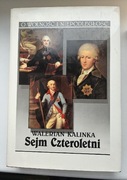 Walerian Kalinka  - Sejm czteroletni