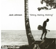 Jack Johnson – Sitting, Waiting, Wishing