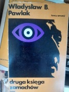 WŁADYSŁAW B. PAWLAK DRUGA KSIĘGA ZAMACHÓW