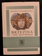 Jarosław Iwaszkiewicz, Brzezina i inne opowiadania