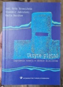 Ukryte piętno. Zagrożenia rozwoju w okresie dzieciństwa Anna Brzezińska