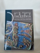 Trzy oblężenia. Joannici w walce z Turkami. Obrona Rodos  i Malty 