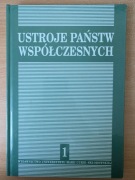 " Ustroje Państw Współczesnych" Tom 1 Wiesław Skrzydło