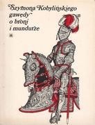 Szymona Kobylińskiego gawędy o broni i mundurze