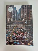 After the Fall: Being American in the World We've Made Ben Rhodes