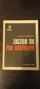 Zaczęło się pod Arsenałem Stanisław Jastrzębski