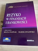 Ryzyko w finansach i bankowości. Filipiak, Dylewski