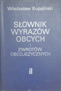 Słownik wyrazów obcych i zwrotów obcojęzycznych W.Kopaliński