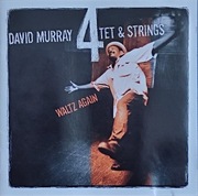 David MURRAY 4 tet & strings Waltz again 2002