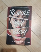 To może być każdy Katie Zhao 